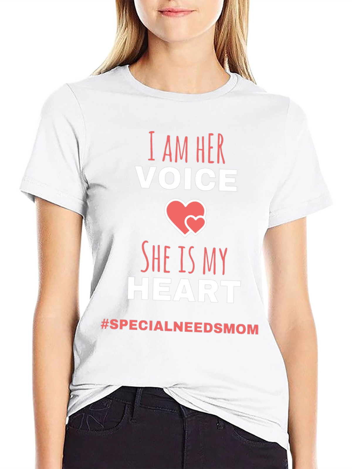 I Am Her Voice T-Shirt - Special Needs Mom