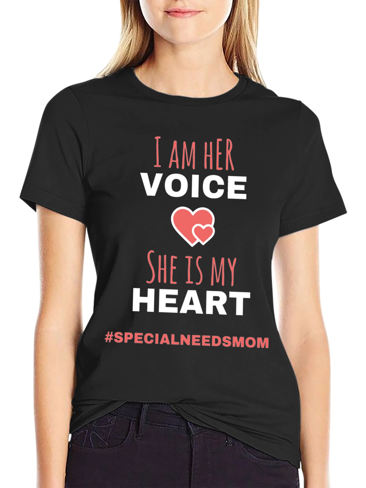I Am Her Voice T-Shirt - Special Needs Mom