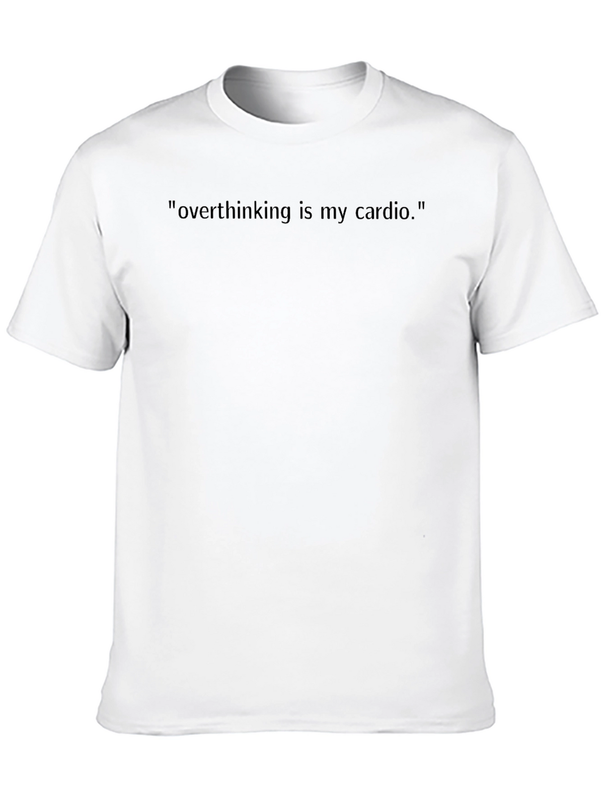 Overthinking Is My Cardio T-Shirt