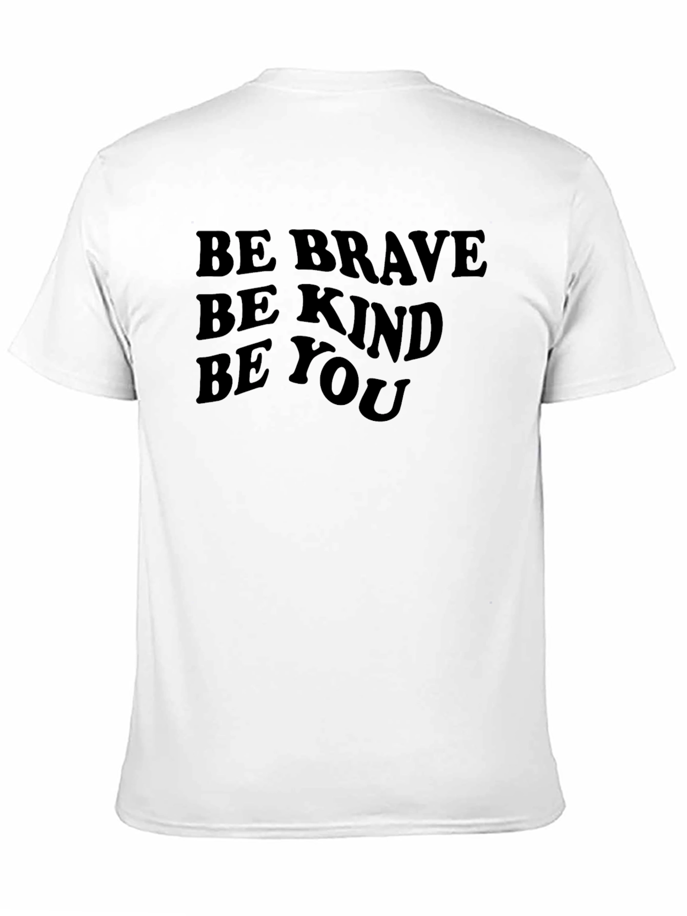 Be Brave Be Kind Be You - Graphic Tee