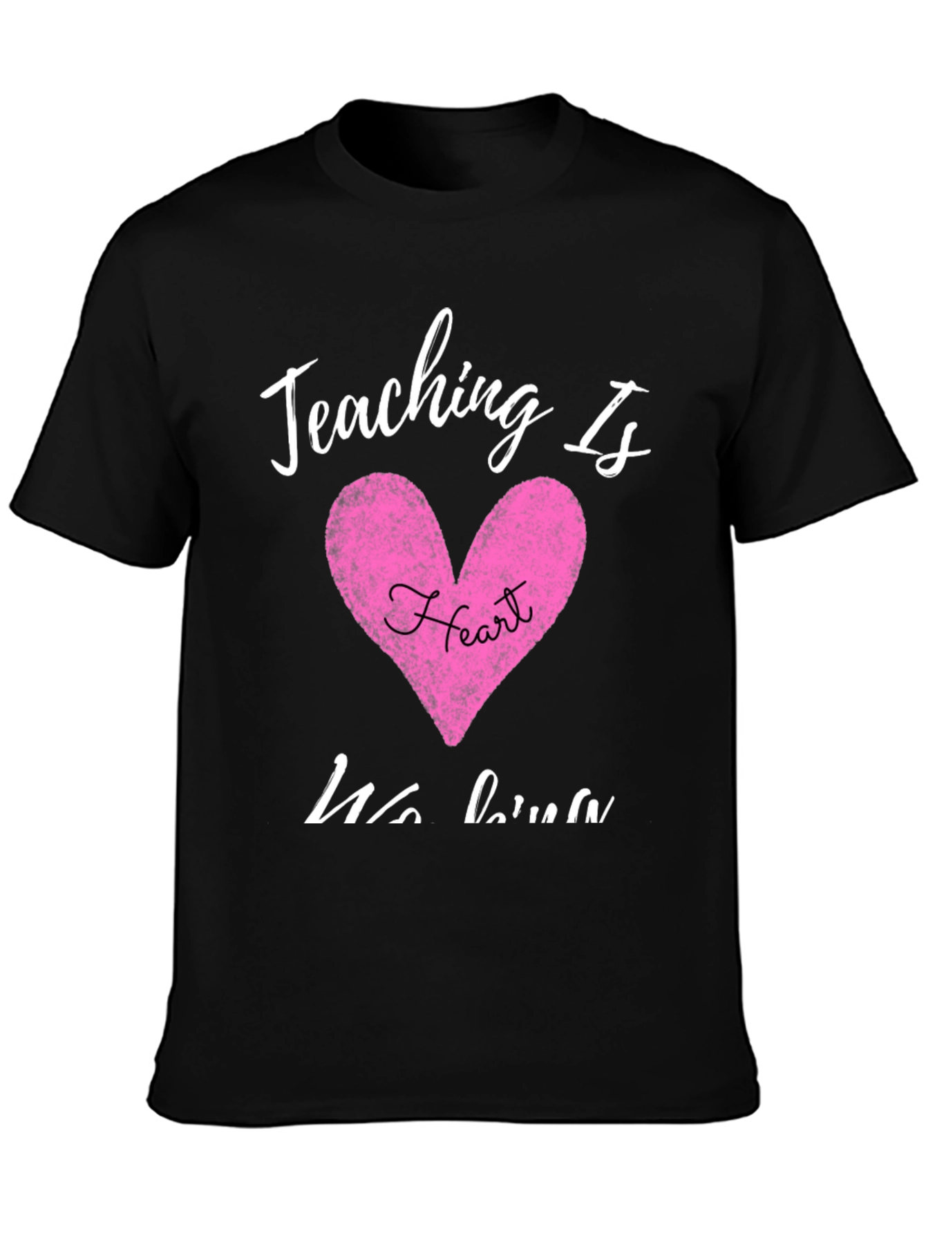 Teaching Is Heart T-Shirt Teacher Appreciation Gift