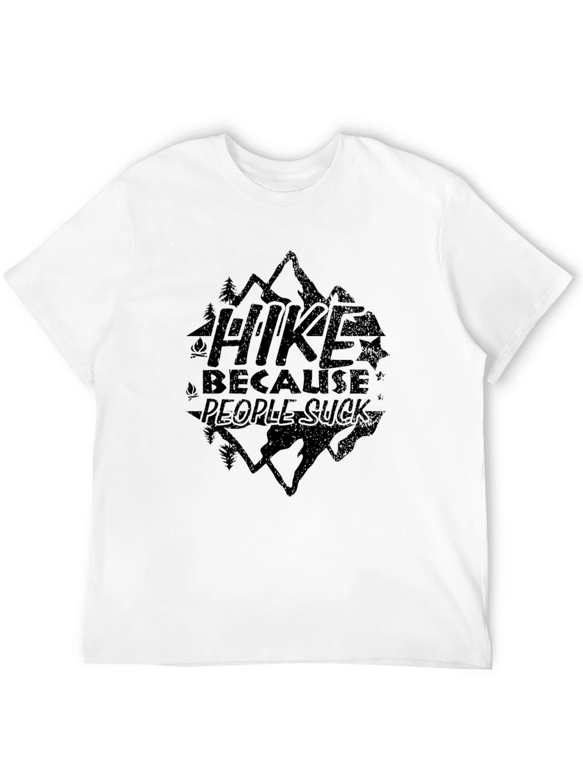 Hike Because People Suck Graphic T-Shirt