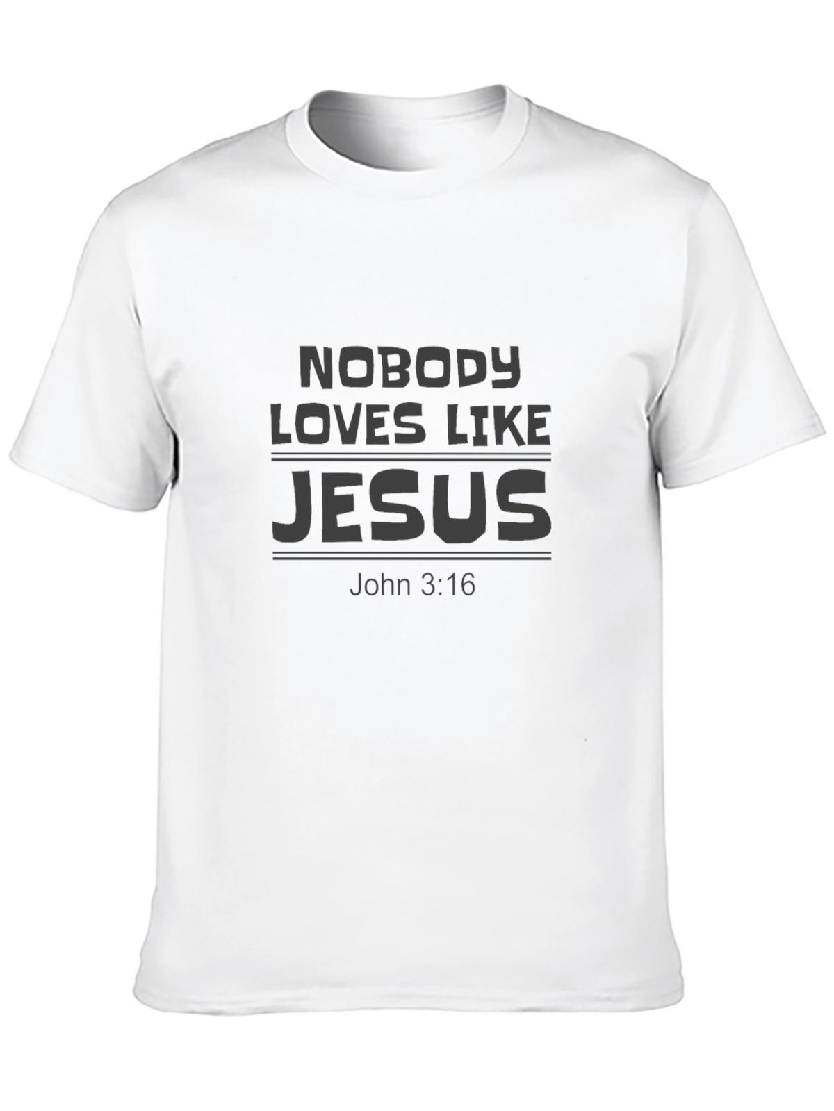 Nobody Loves Like Jesus T-Shirt - John 3:16
