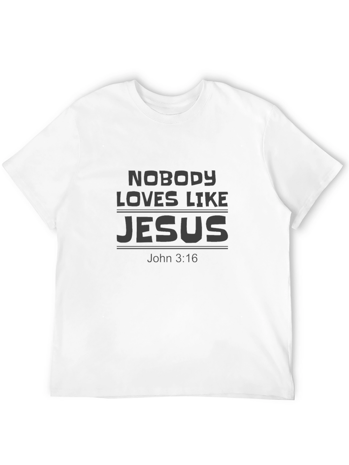 Nobody Loves Like Jesus T-Shirt - John 3:16