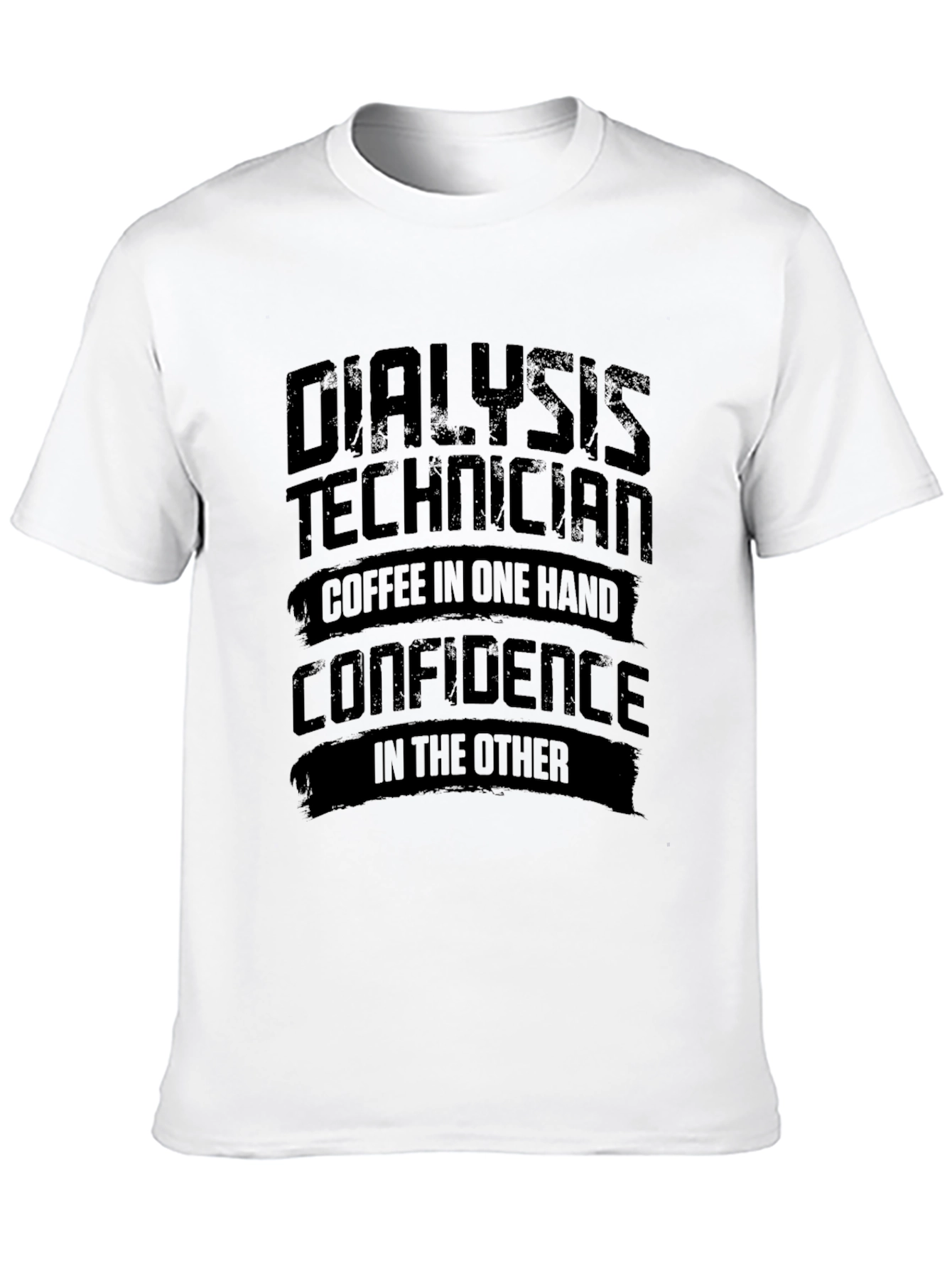 Dialysis Technician T-Shirt: Coffee & Confidence