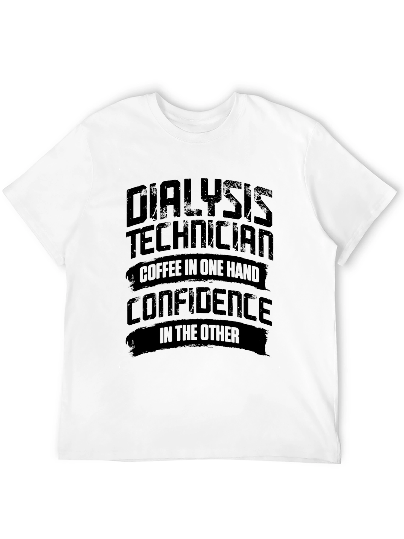 Dialysis Technician T-Shirt: Coffee & Confidence
