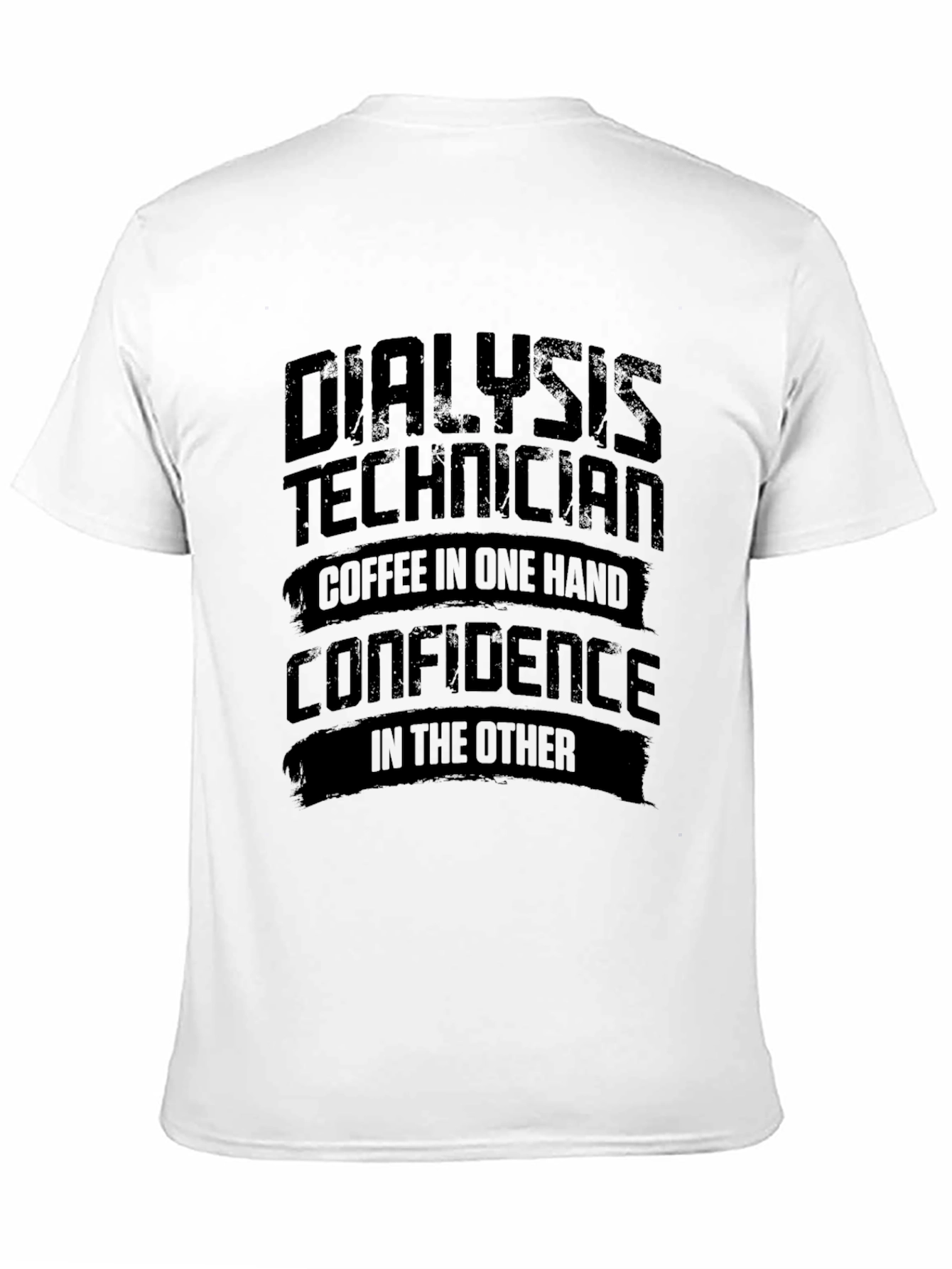 Dialysis Technician T-Shirt: Coffee & Confidence