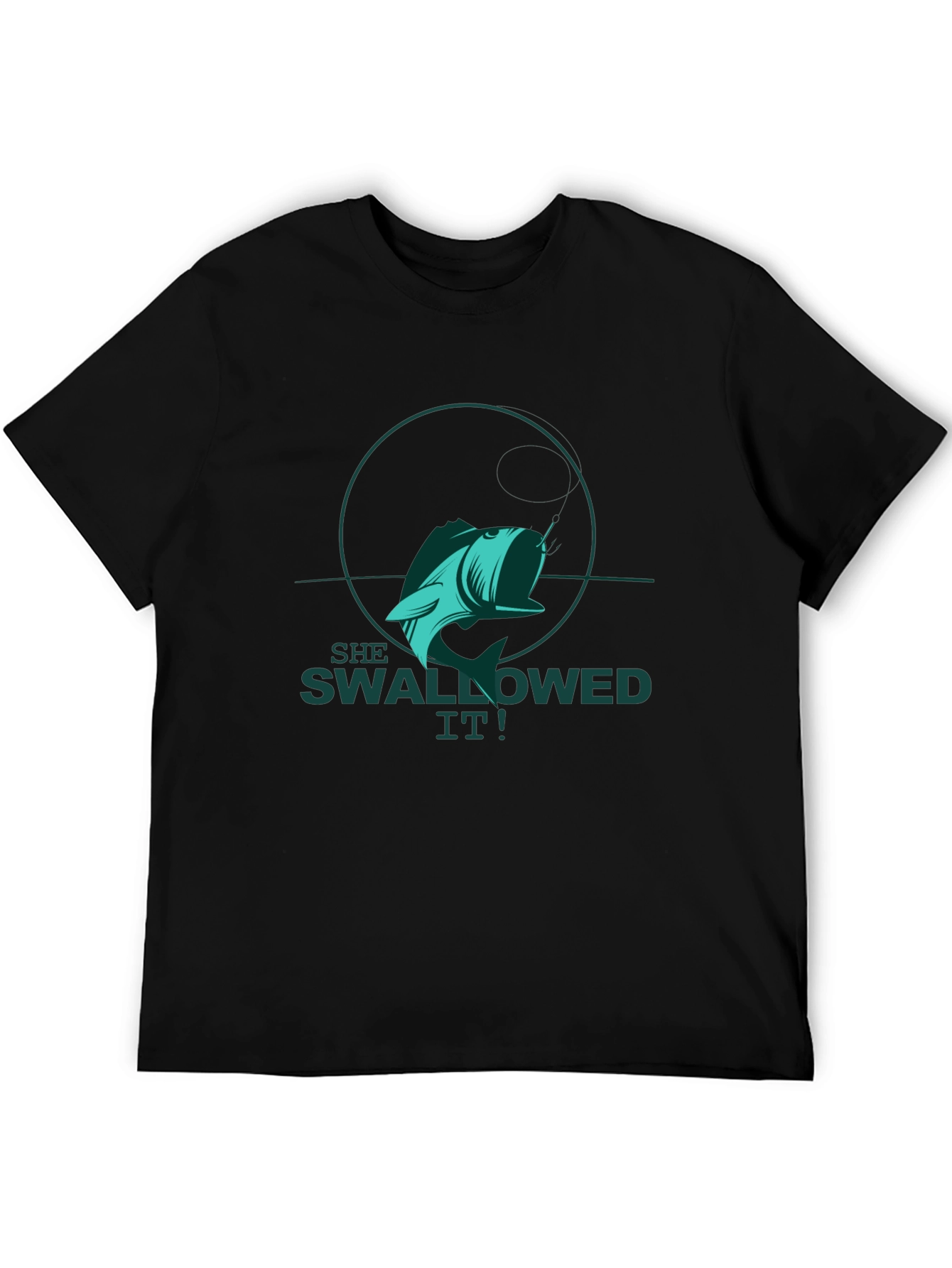 She Swallowed It! Fishing T-Shirt