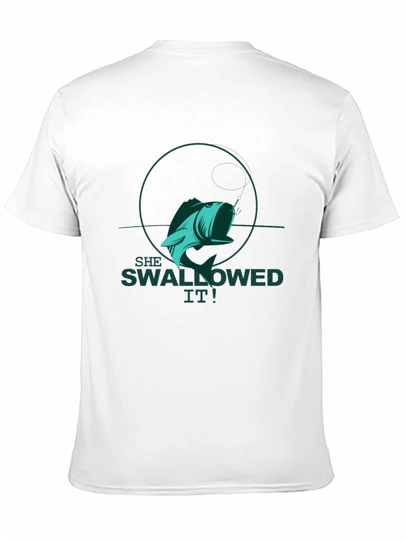 She Swallowed It! Fishing T-Shirt