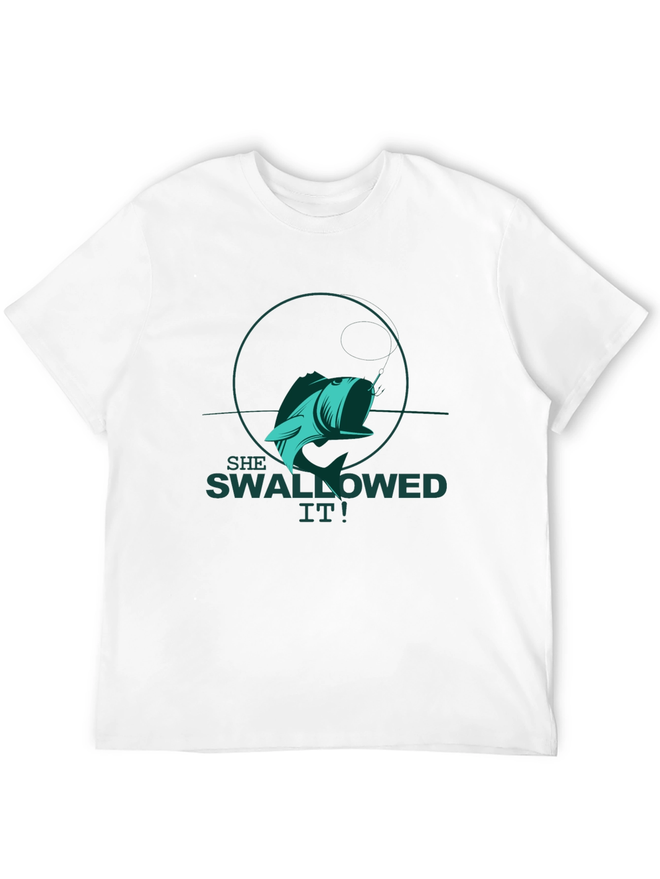 She Swallowed It! Fishing T-Shirt