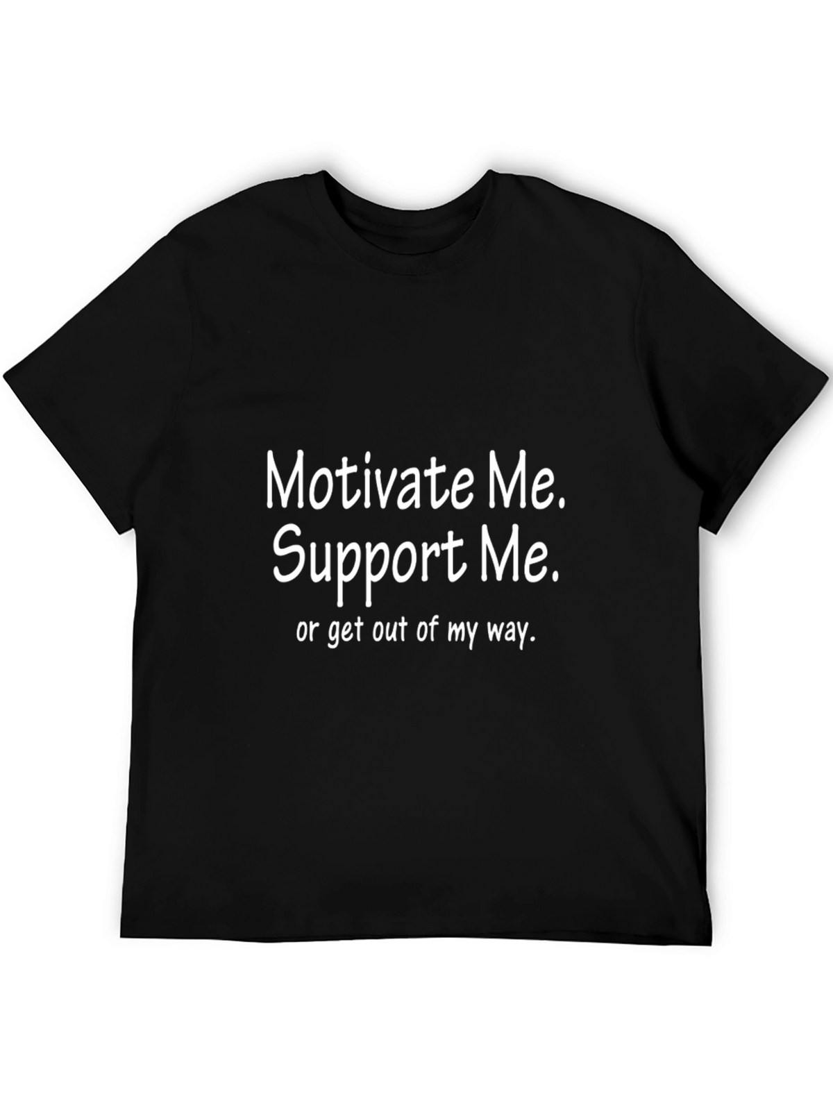 Motivate Me T-Shirt - Funny Slogan Tee