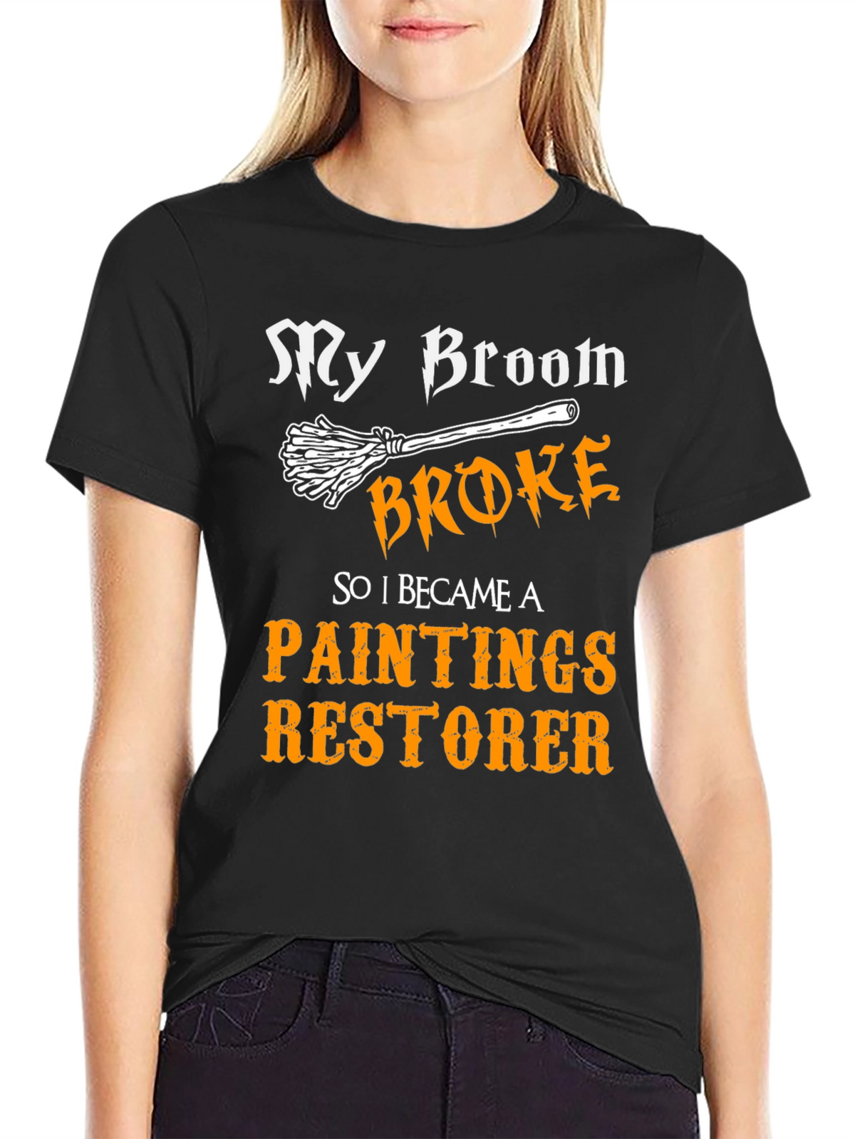 Funny Paintings Restorer T-Shirt - My Broom Broke