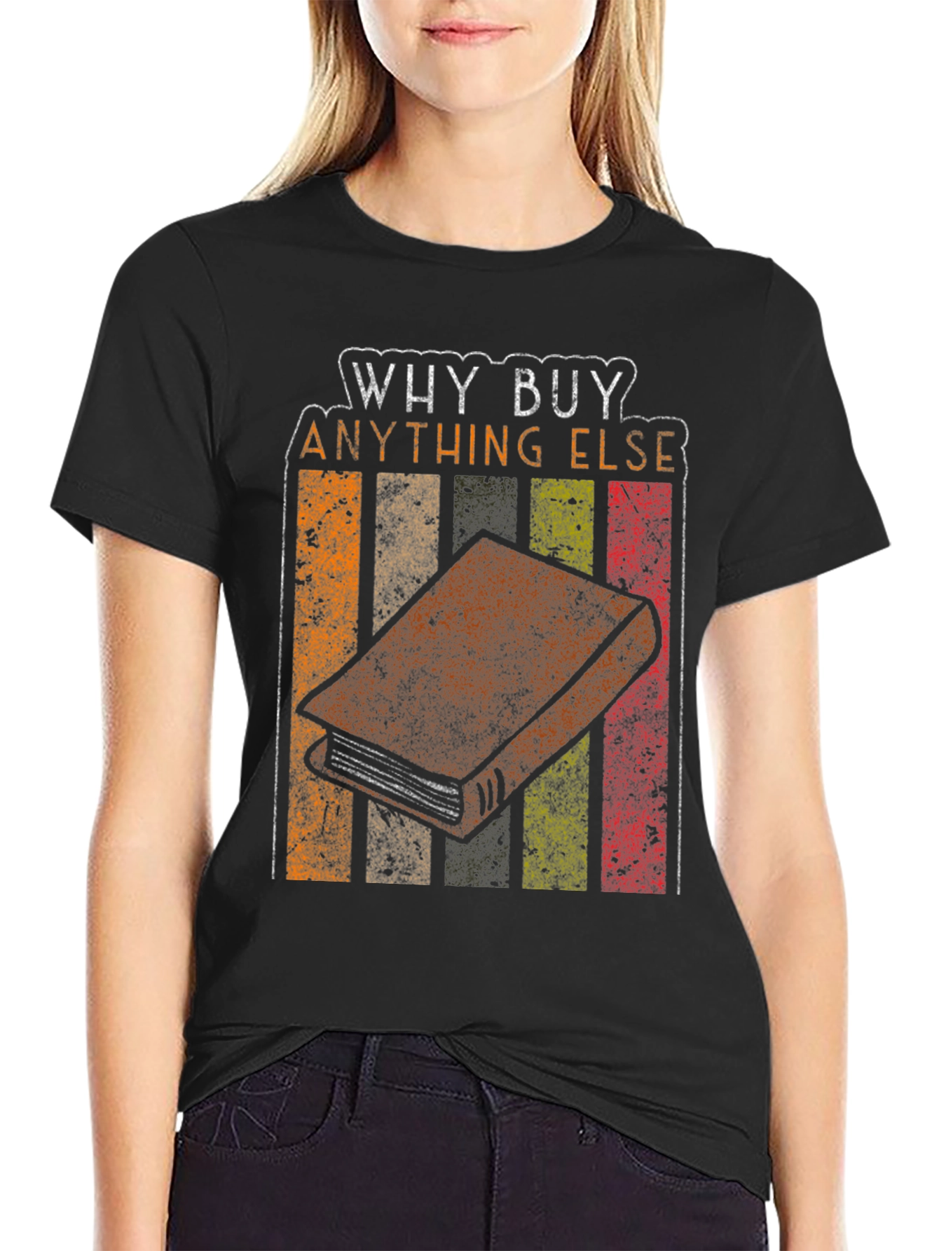Why Buy Anything Else? Book T-Shirt