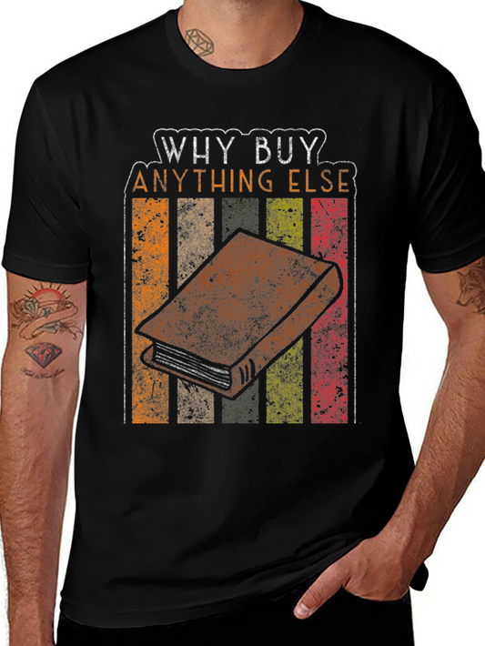 Why Buy Anything Else? Book T-Shirt