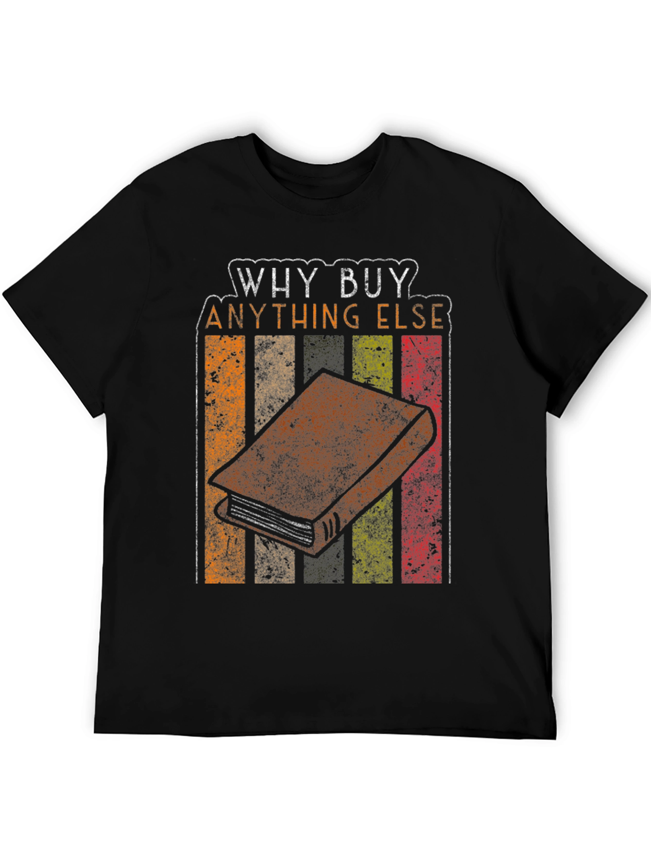 Why Buy Anything Else? Book T-Shirt