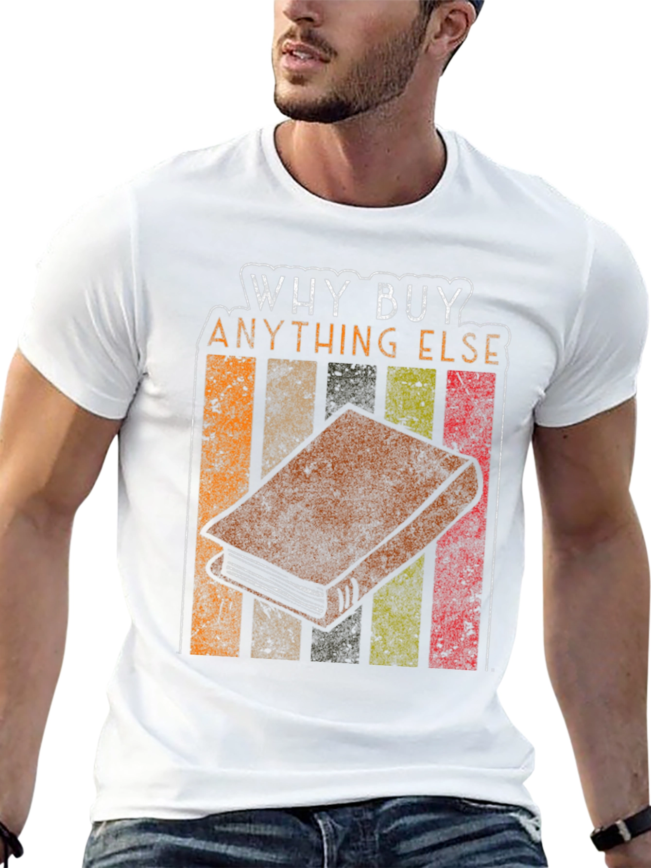 Why Buy Anything Else? Book T-Shirt
