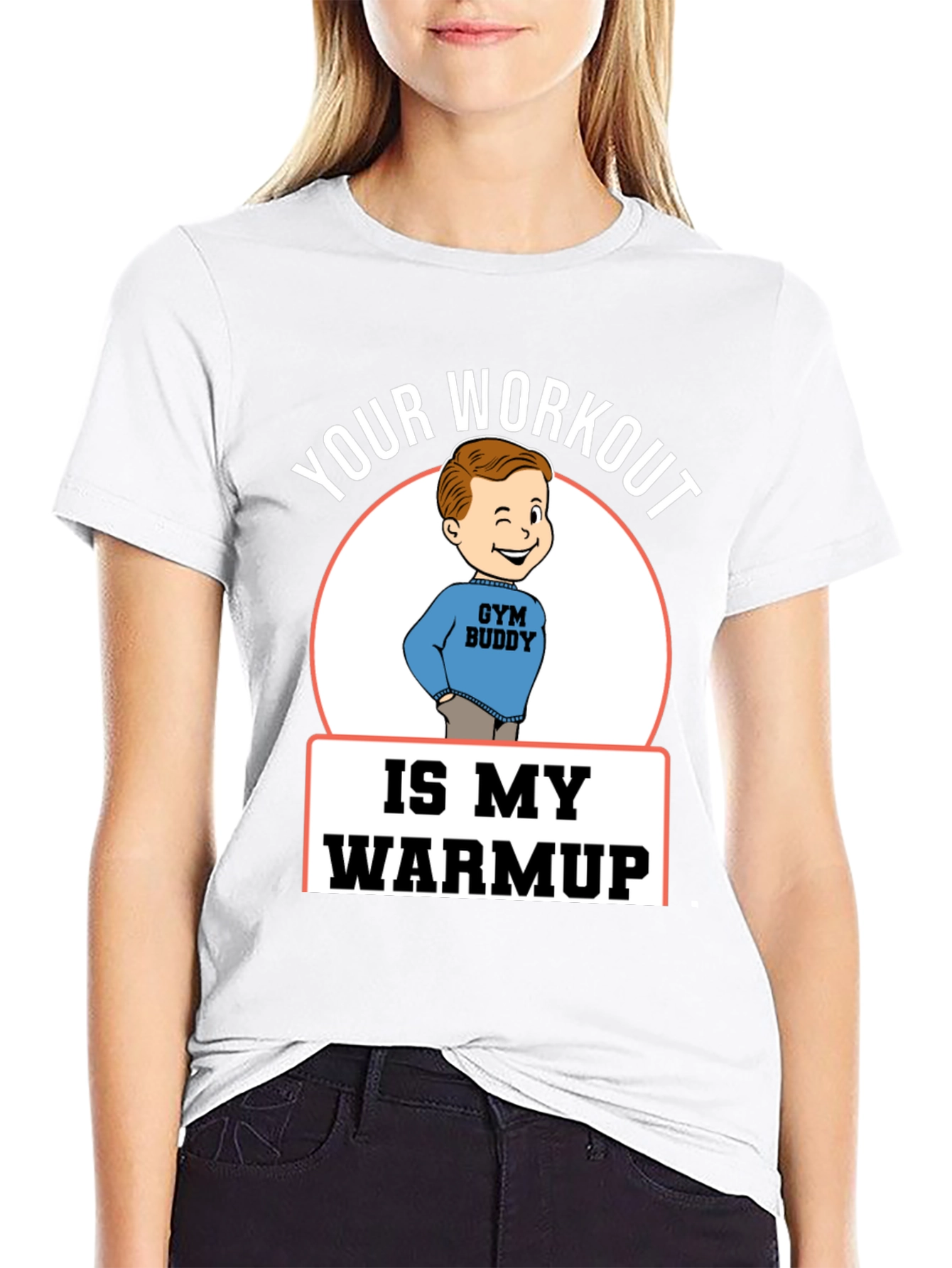 Your Workout is My Warmup Gym Buddy T-Shirt