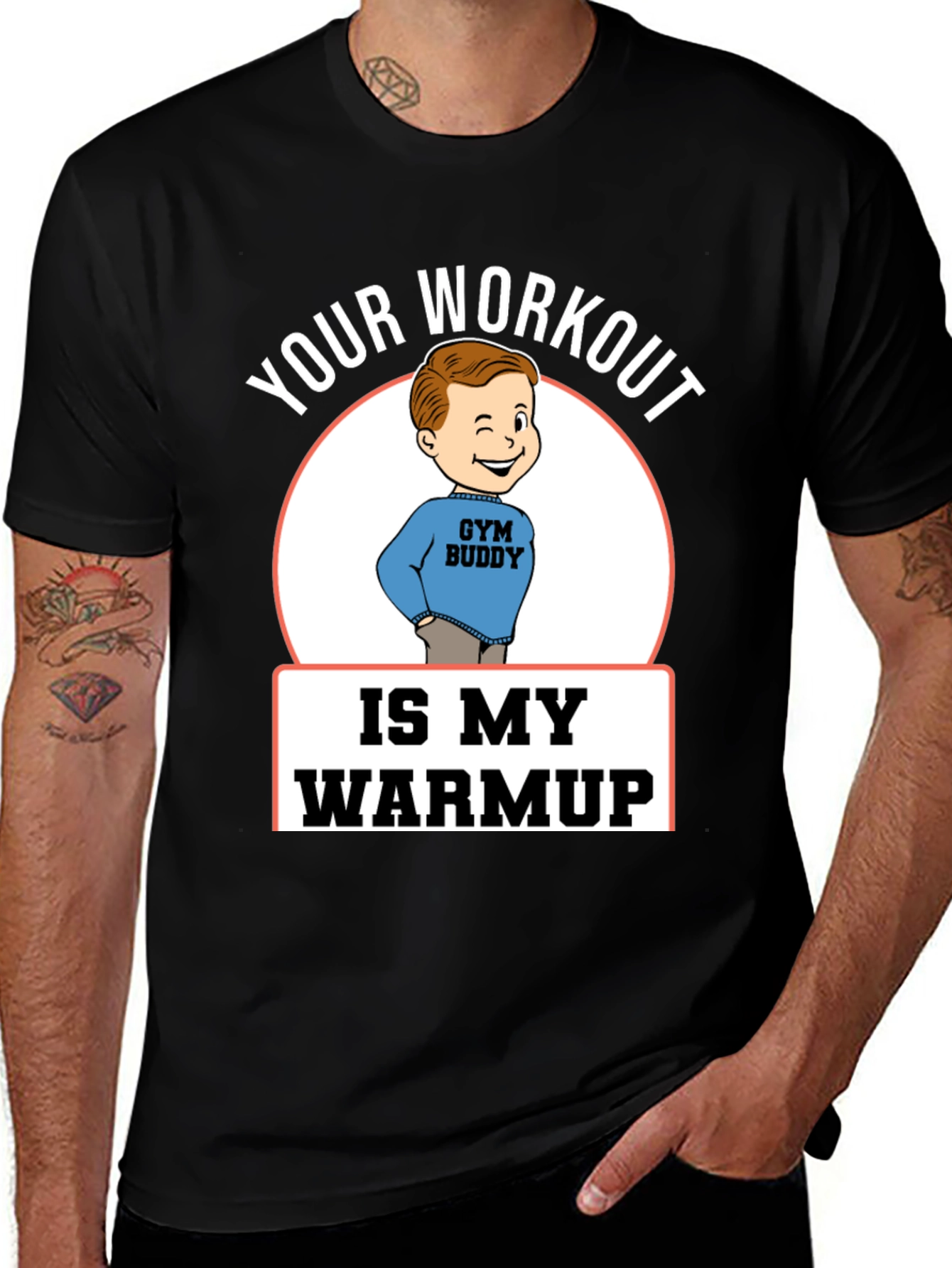 Your Workout is My Warmup Gym Buddy T-Shirt