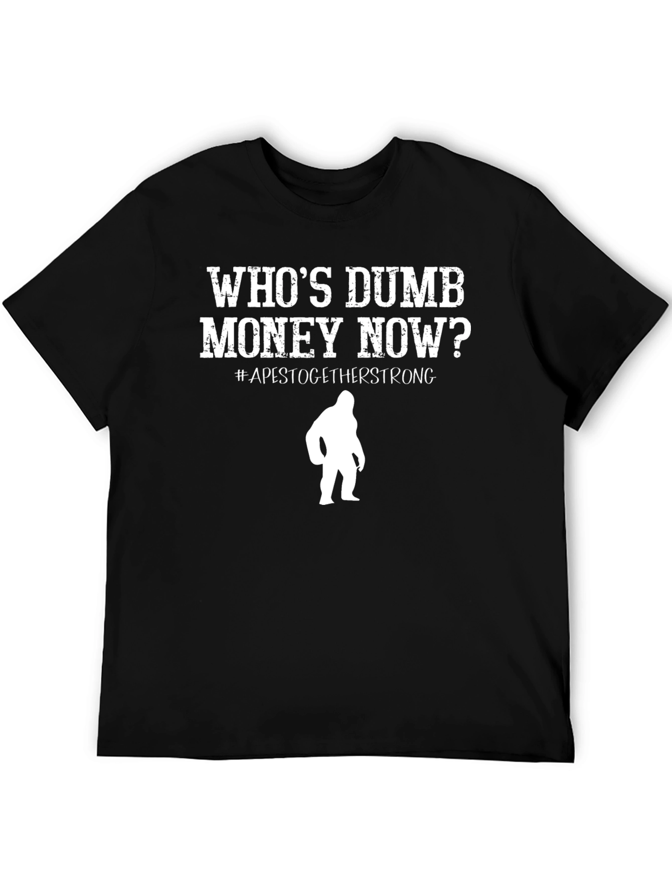 Whos Dumb Money Now T-Shirt