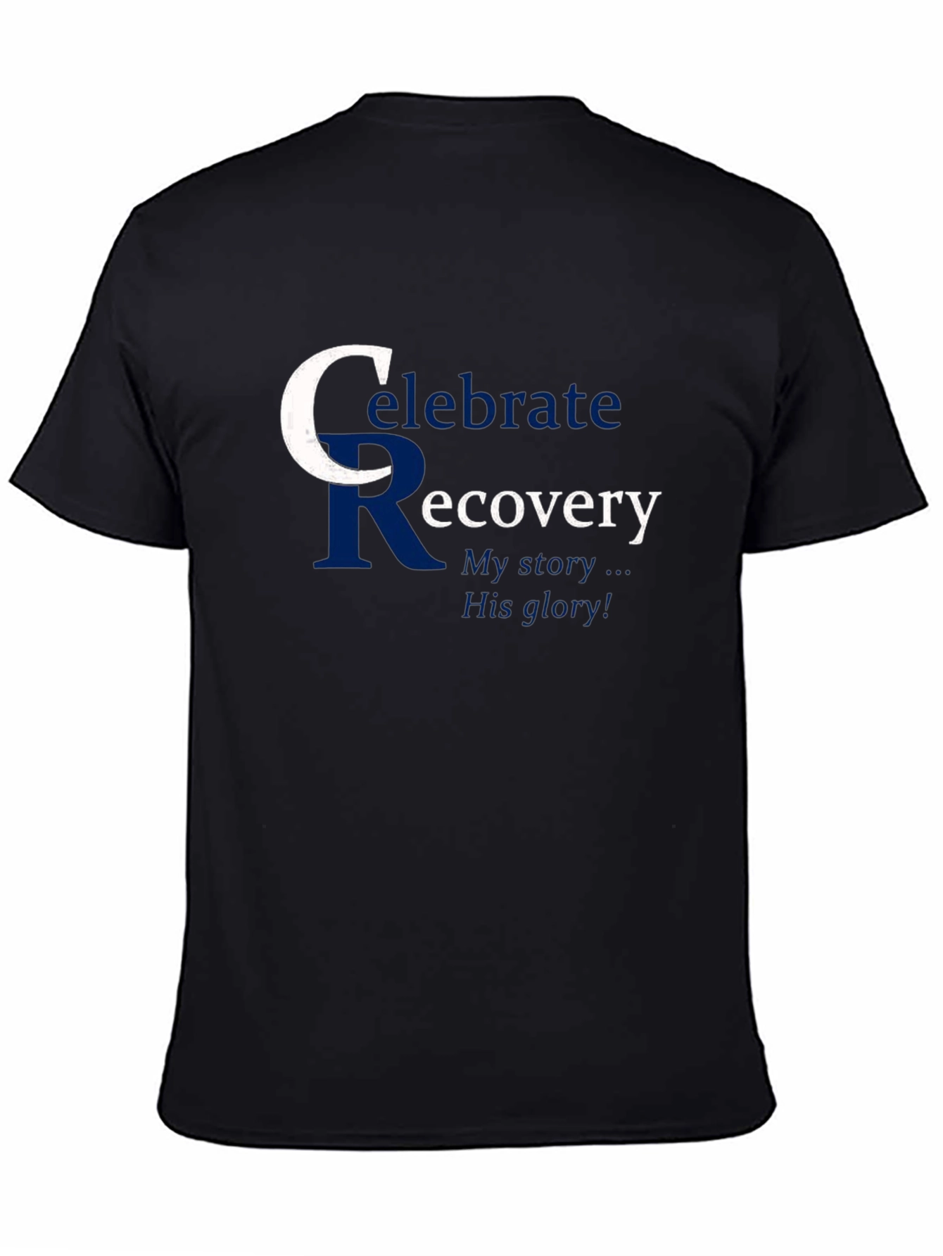 Celebrate Recovery T-Shirt: My Story His Glory