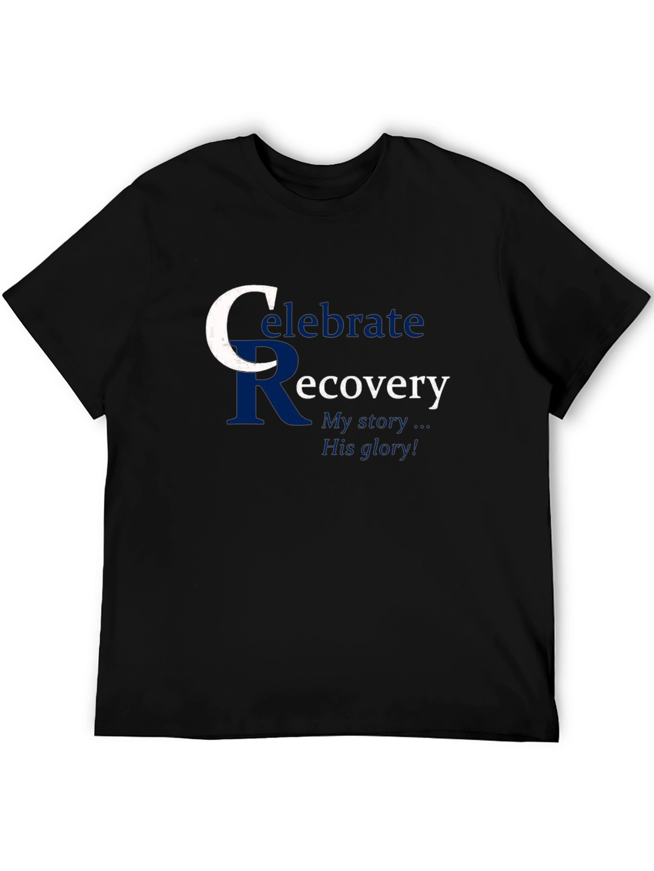Celebrate Recovery T-Shirt: My Story His Glory