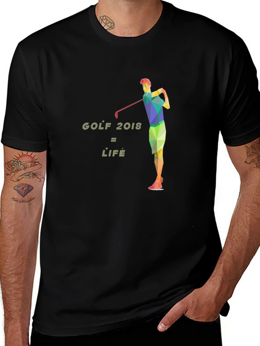 Golf 2018 = Life Graphic Tee - Stylish Golfers T-Shirt