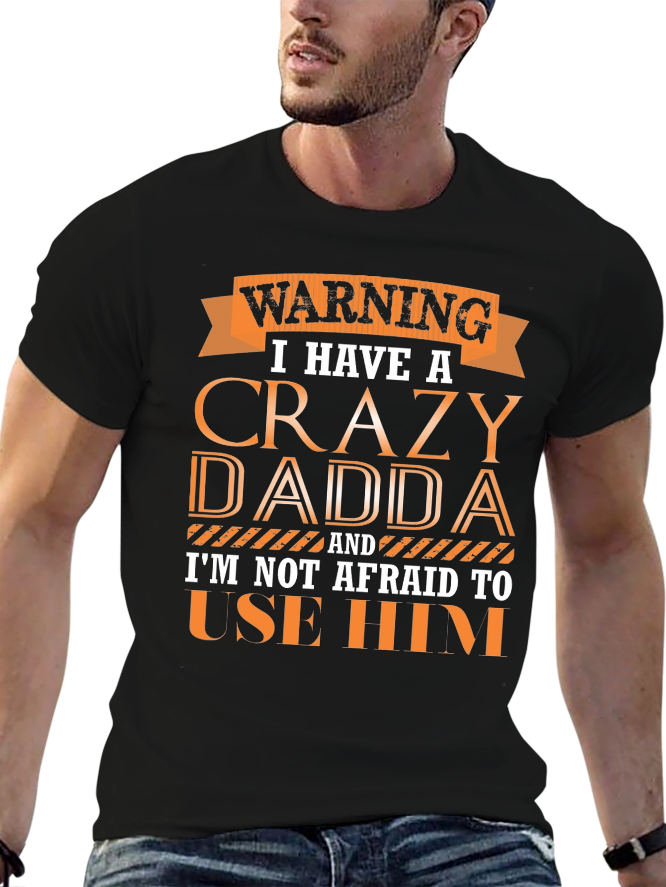 Crazy Dadda T-Shirt - Funny Warning Tee