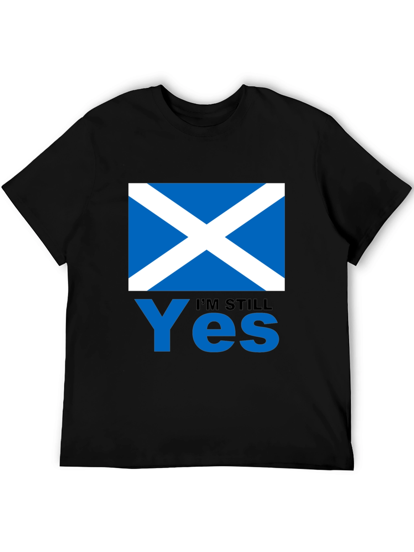 Scotland Flag Im Still Yes T-Shirt