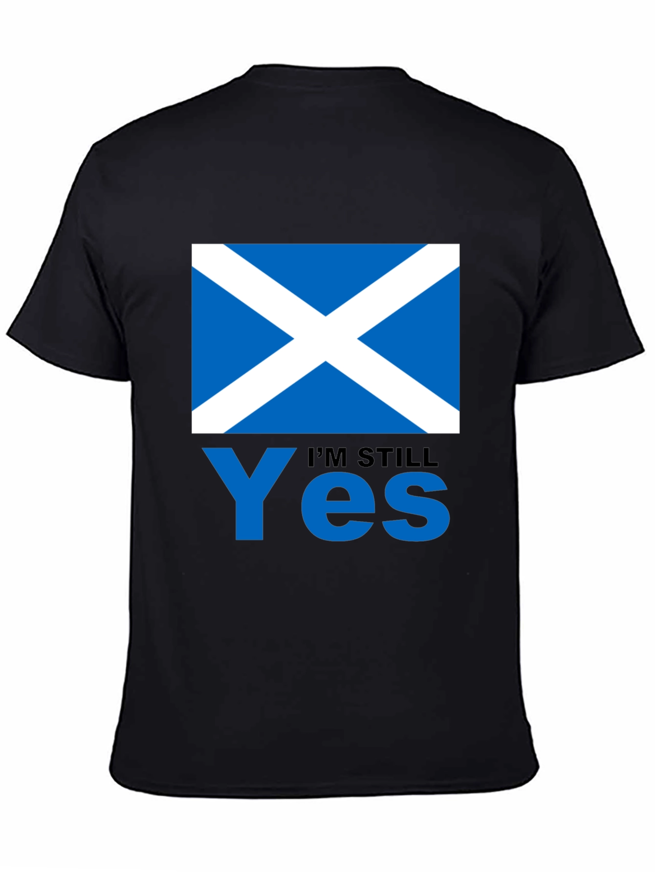 Scotland Flag Im Still Yes T-Shirt