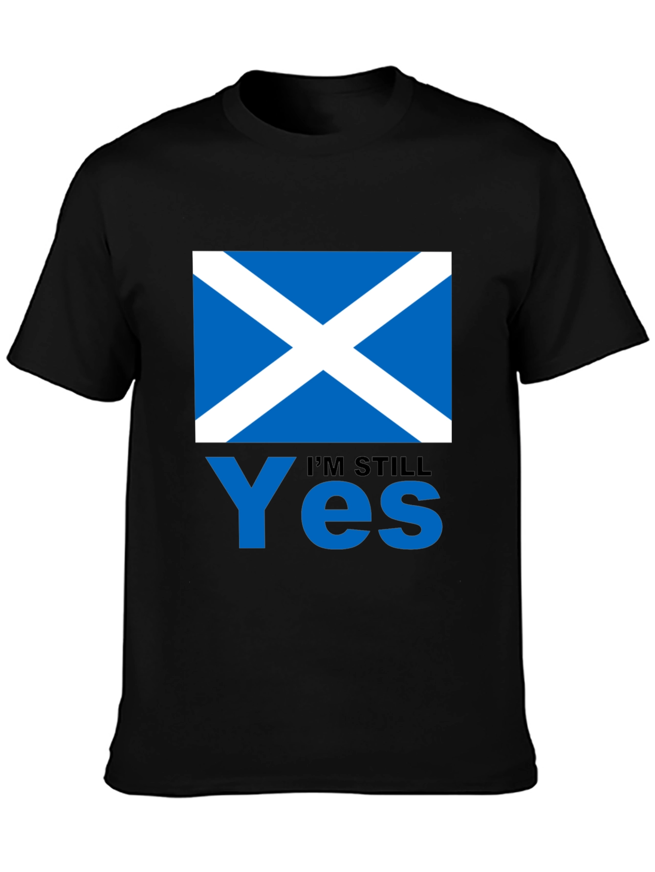 Scotland Flag Im Still Yes T-Shirt
