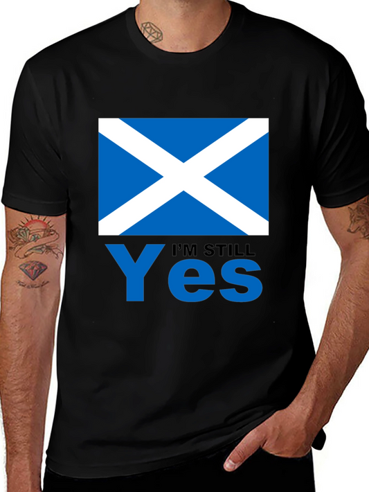 Scotland Flag Im Still Yes T-Shirt