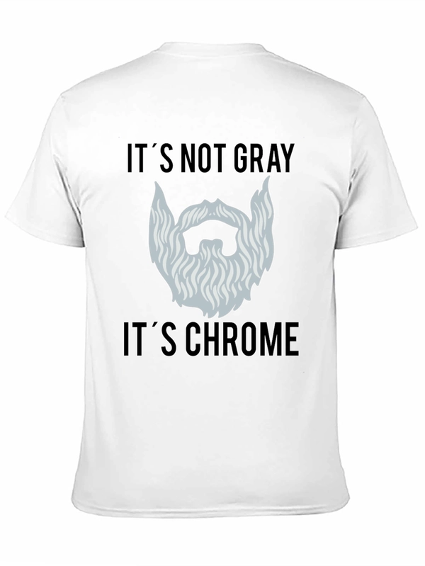 Its Not Gray Its Chrome Mens Black T-Shirt