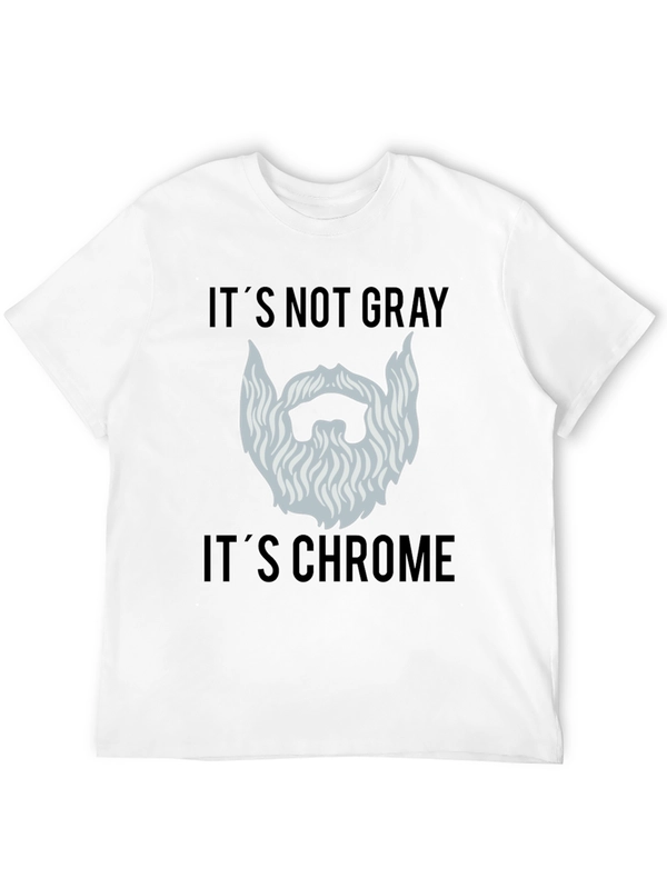 Its Not Gray Its Chrome Mens Black T-Shirt