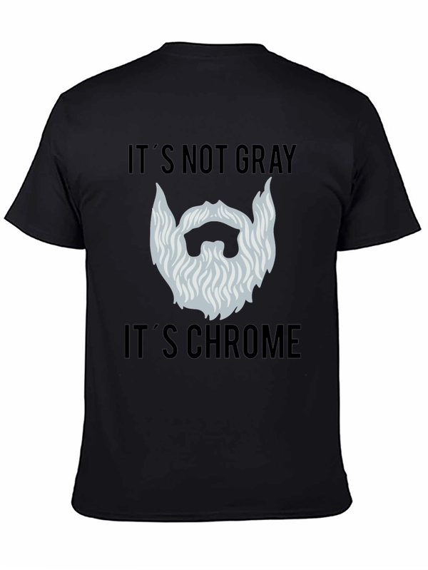 Its Not Gray Its Chrome Mens Black T-Shirt