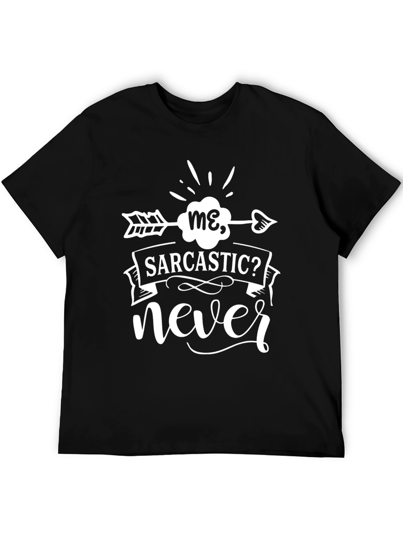 Sarcastic? Never Graphic Tee