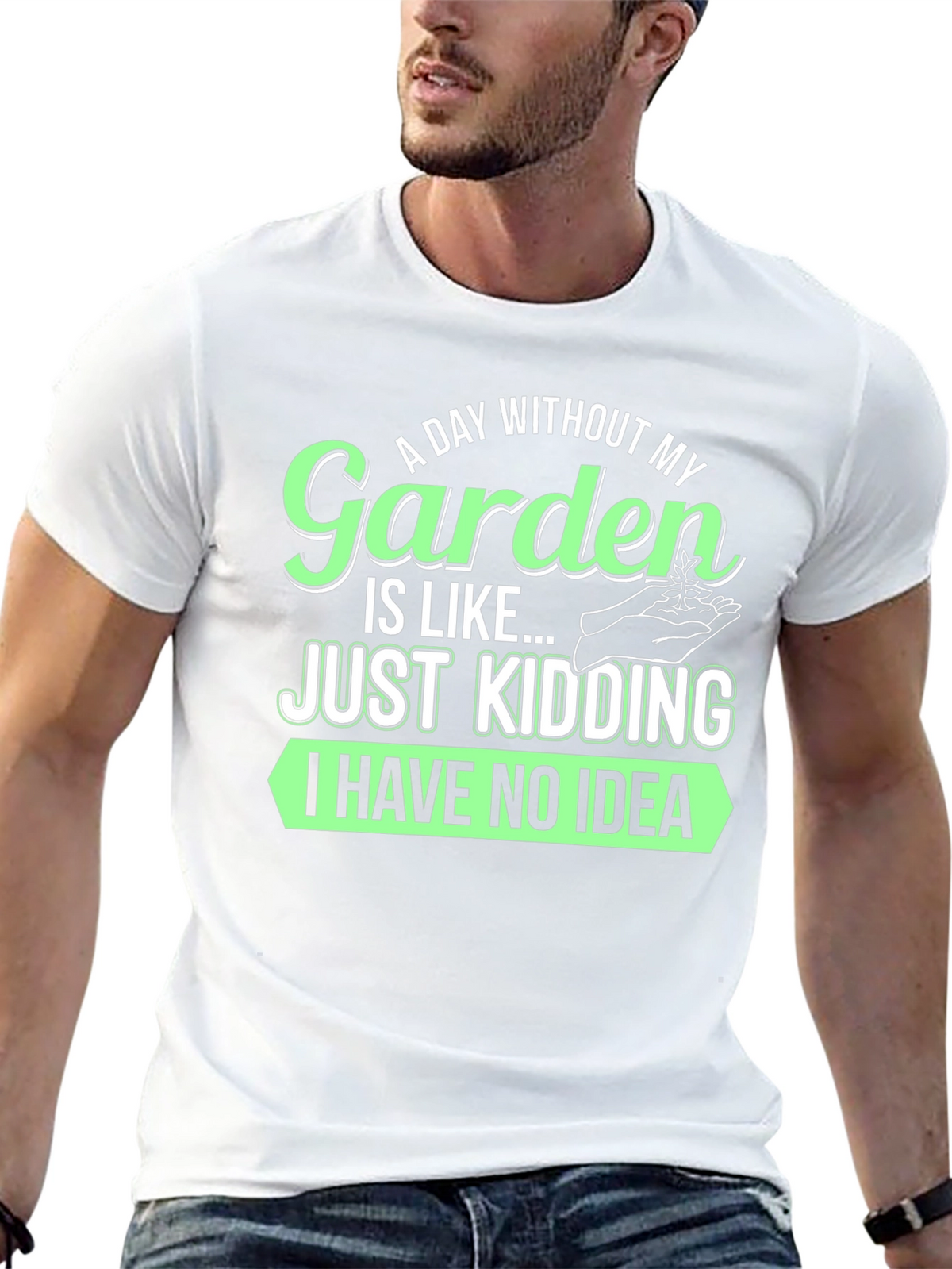 Funny Gardening T-Shirt - A Day Without My Garden