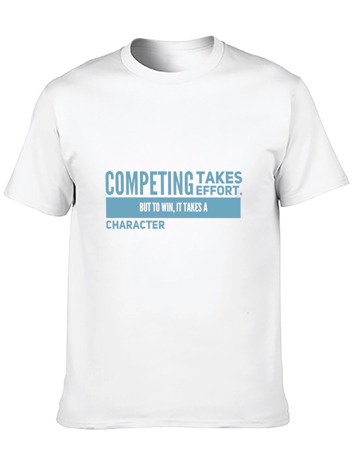 Competing Takes Effort Tee