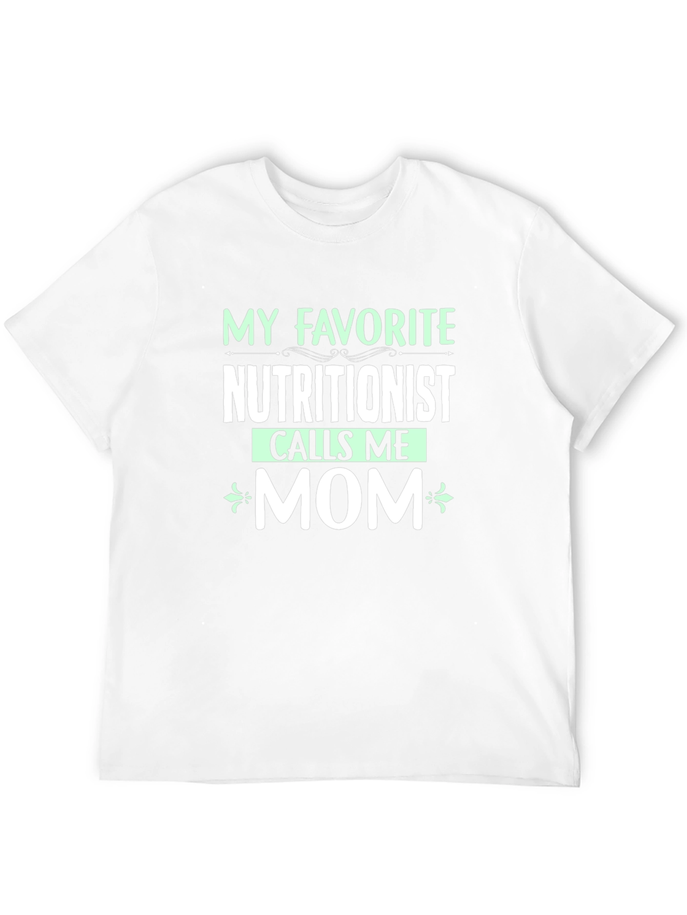 Nutritionist Mom T-Shirt - Favorite Nutritionist