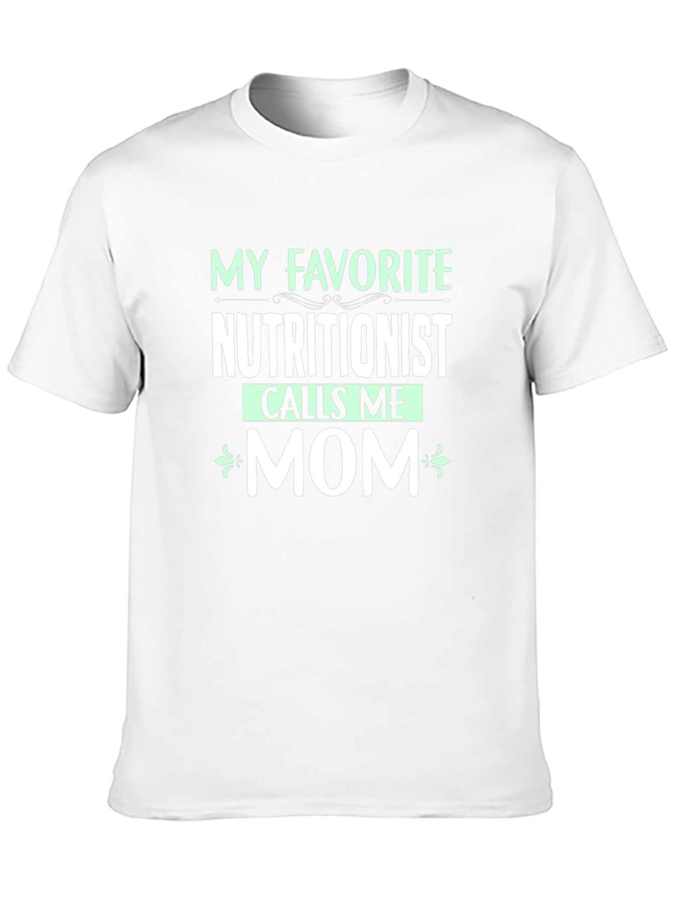Nutritionist Mom T-Shirt - Favorite Nutritionist