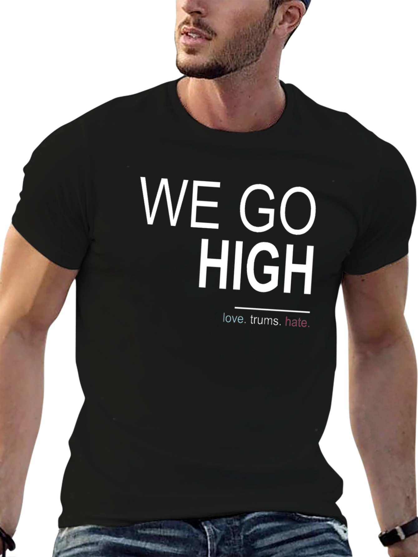 We Go High Graphic T-Shirt - Empowering Message
