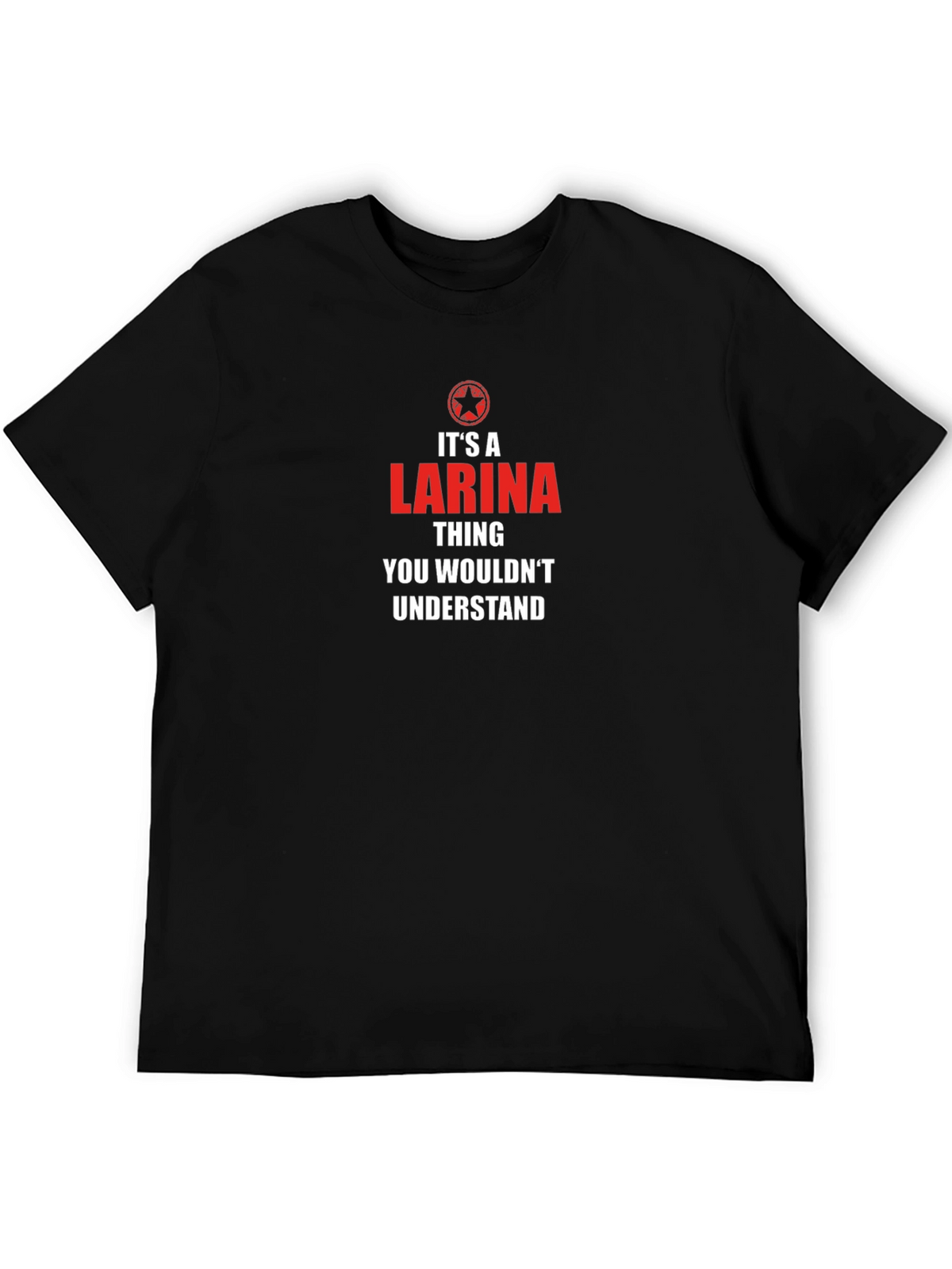 Its a Larina Thing T-Shirt
