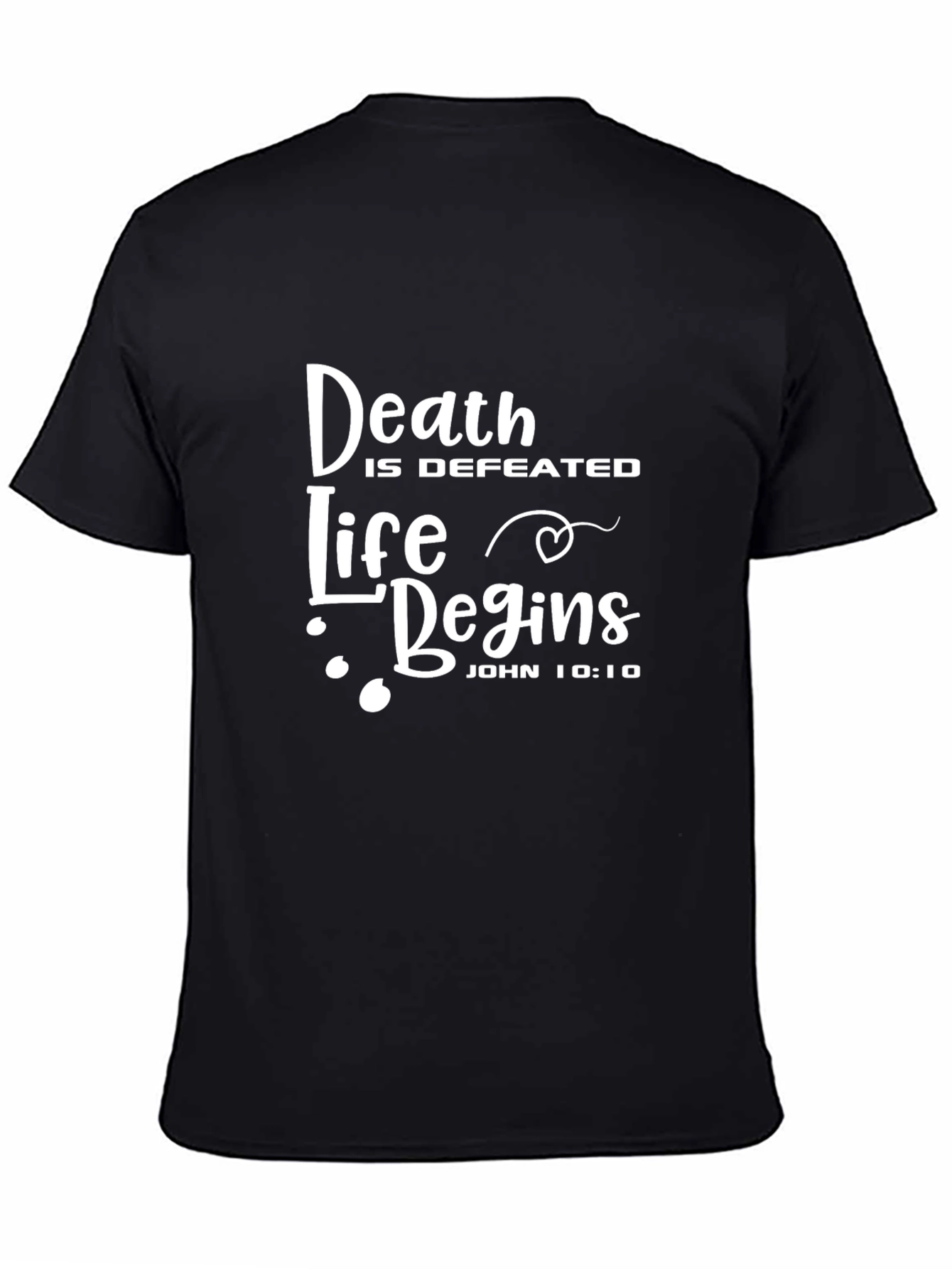 Death is Defeated Life Begins T-Shirt