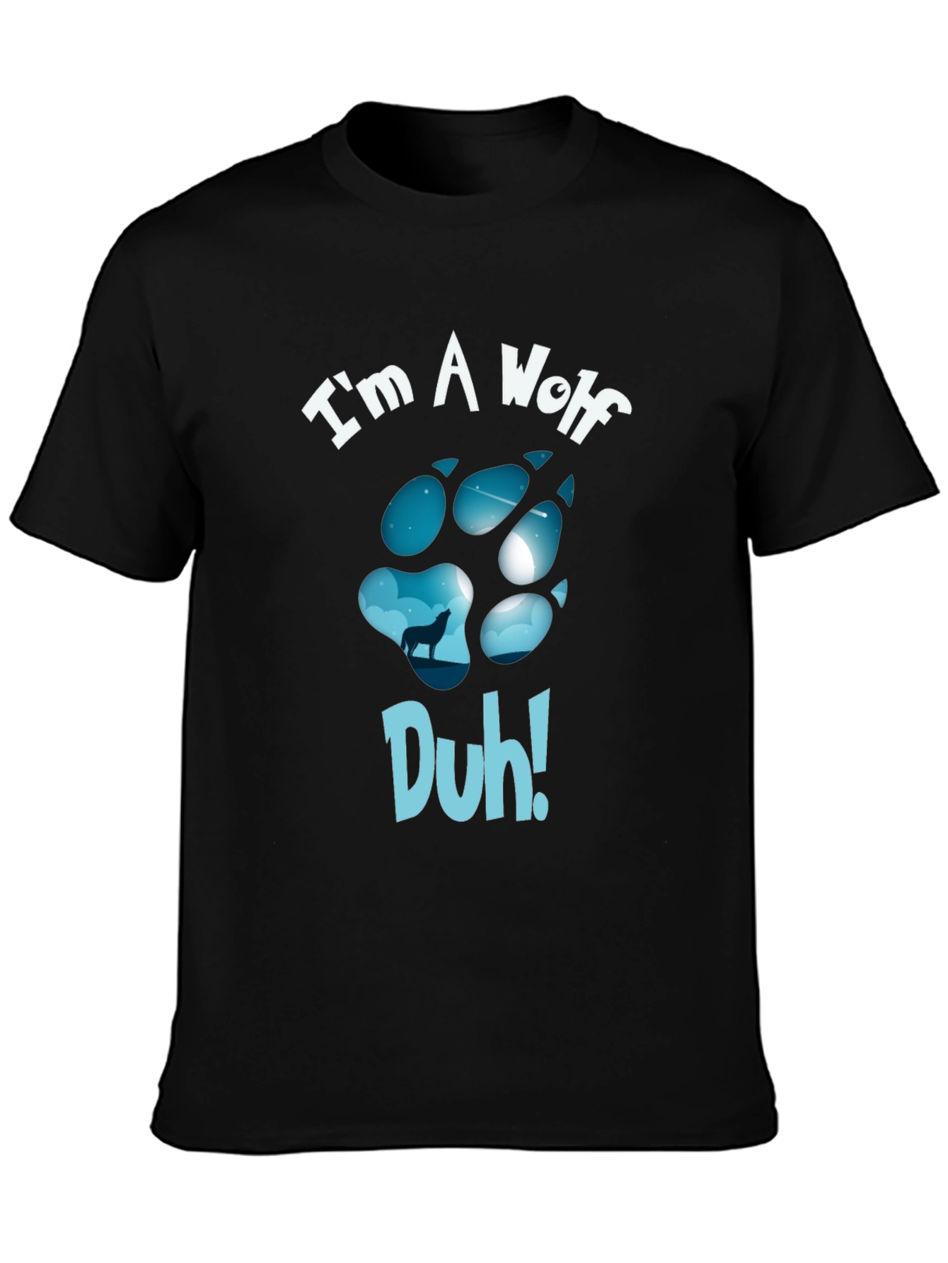 Im A Wolf Duh! Graphic Tee