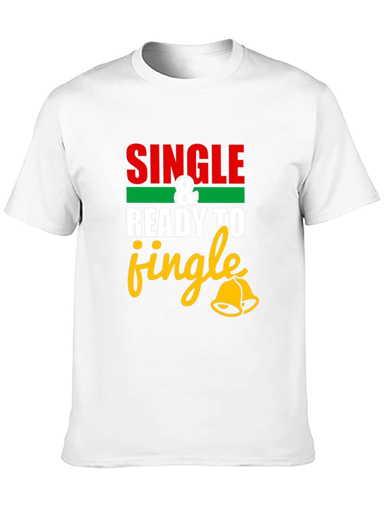 Single and Ready to Jingle T-Shirt