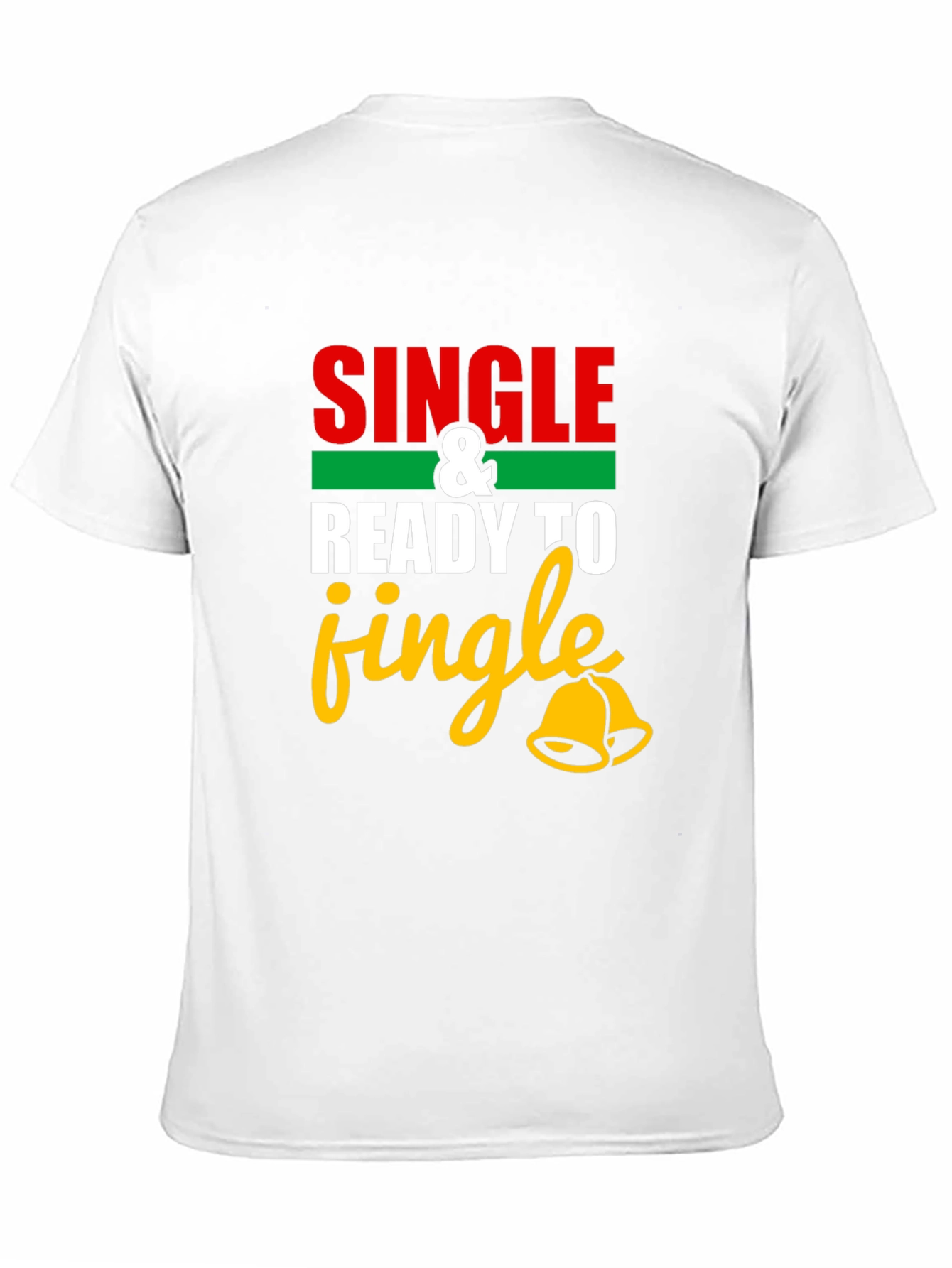 Single and Ready to Jingle T-Shirt