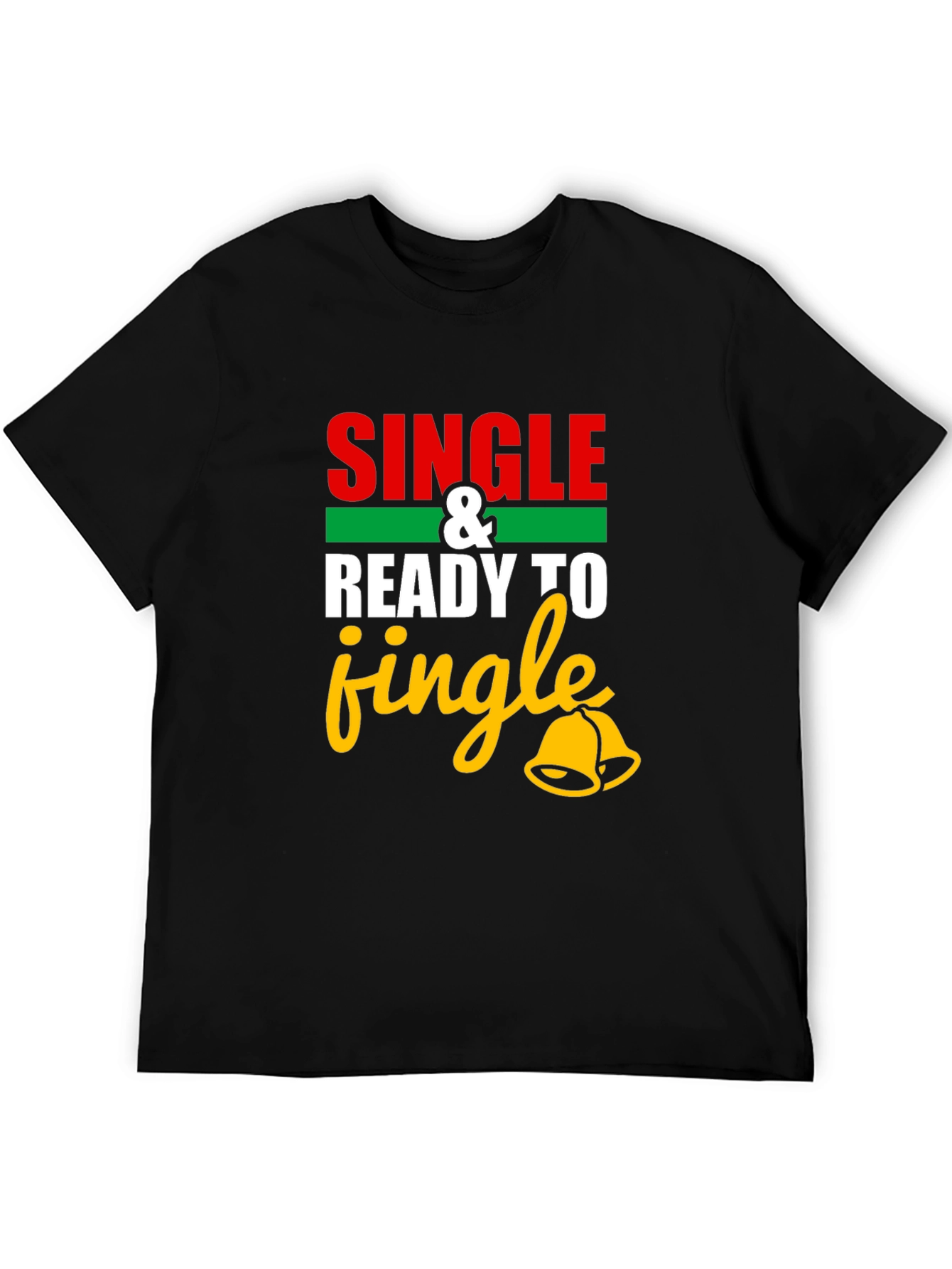 Single and Ready to Jingle T-Shirt