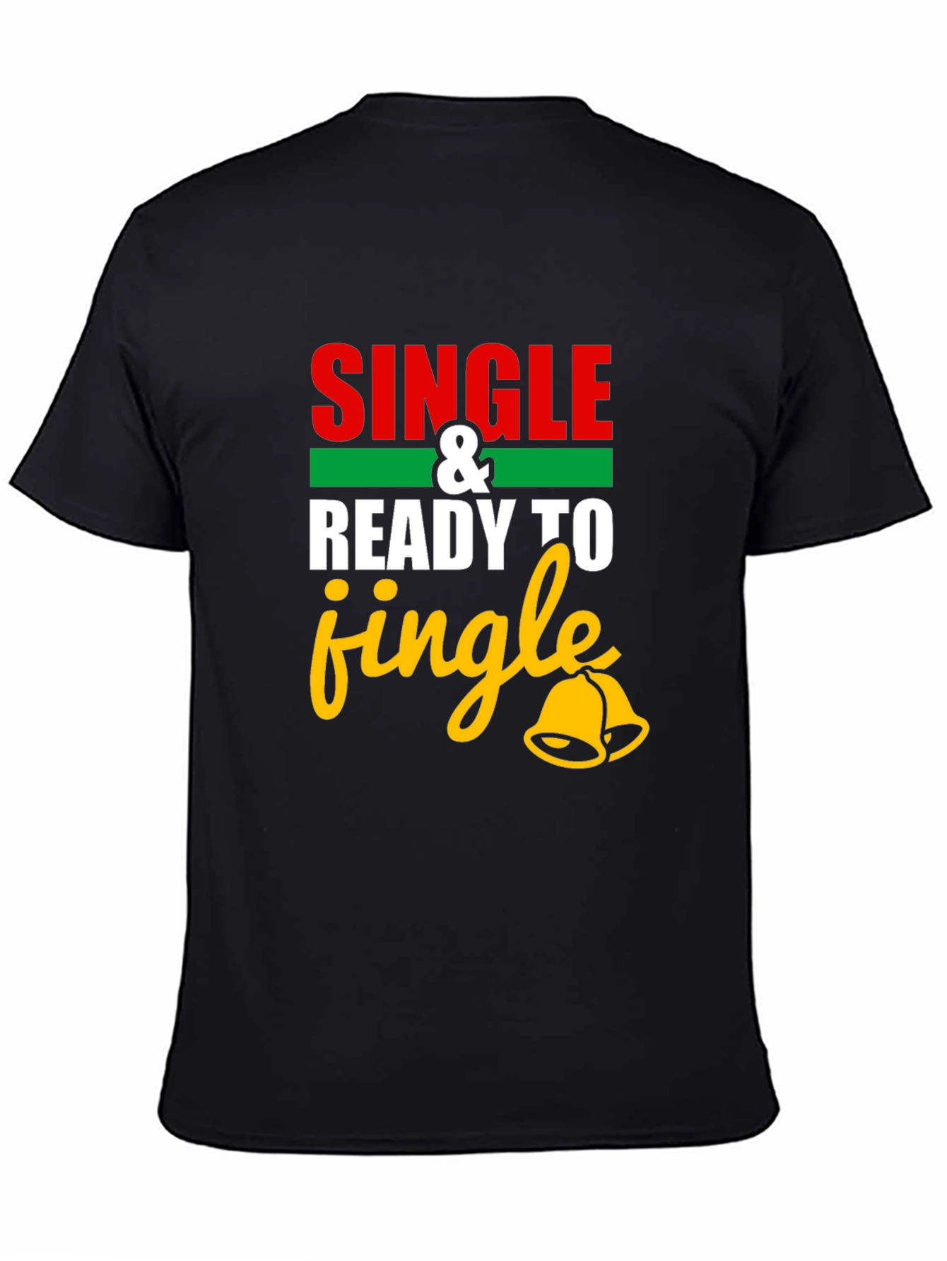 Single and Ready to Jingle T-Shirt