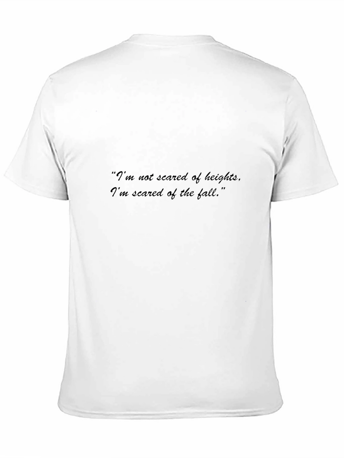 Quote Graphic Tee - Not Scared of Heights