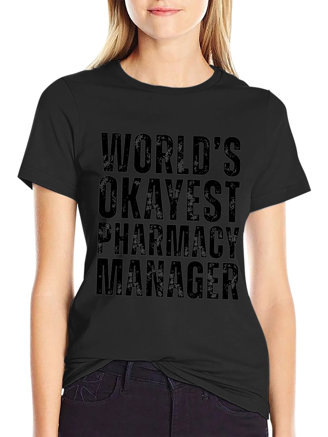 Worlds Okayest Pharmacy Manager Funny T-Shirt