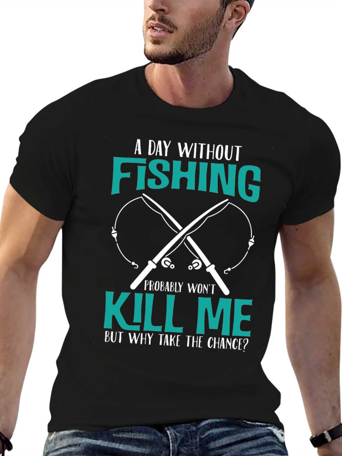 Fishing T-Shirt: A Day Without Fishing